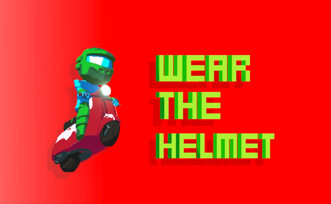 Wear the Helmet
